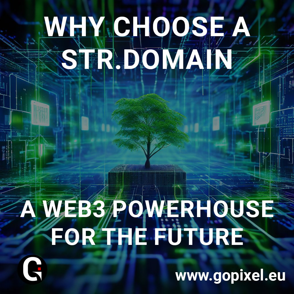 Why Choose a STR.Domain: A Web3 Powerhouse for the Future